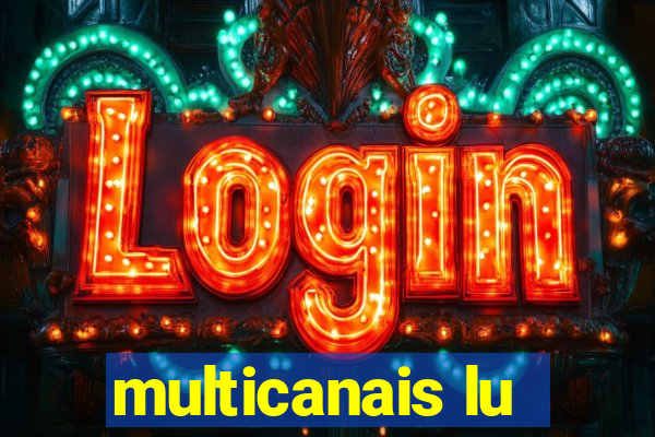 multicanais lu